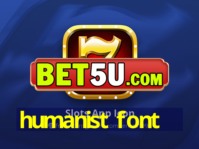 humanist font